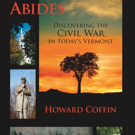 Something Abides: Discovering the Civil War in Today's Vermont