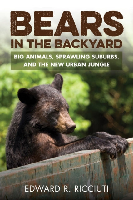 Bears in the Backyard: Big Animals, Sprawling