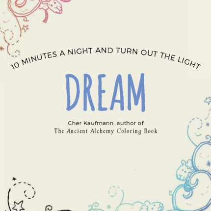 Dream: 10 Minutes a Night and Turn Out the Light