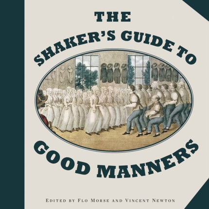The Shaker's Guide to Good Manners