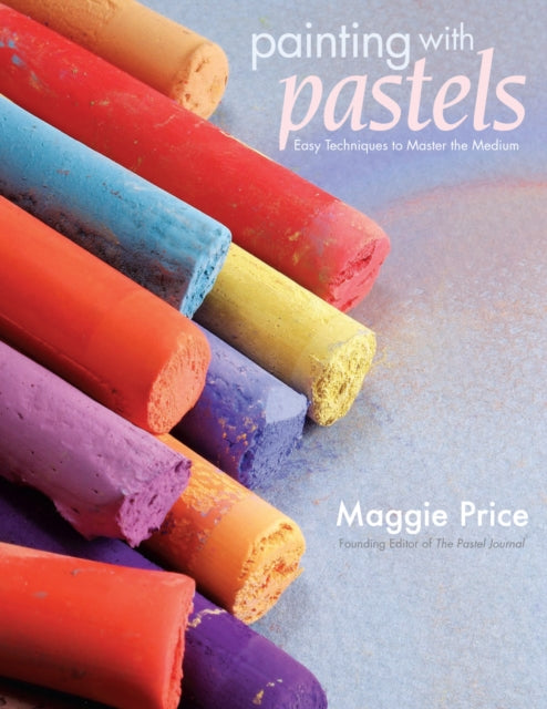 Painting with Pastels: Easy Techniques to Master