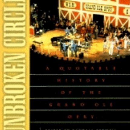 Unbroken Circle: A Quotable History of the Grand