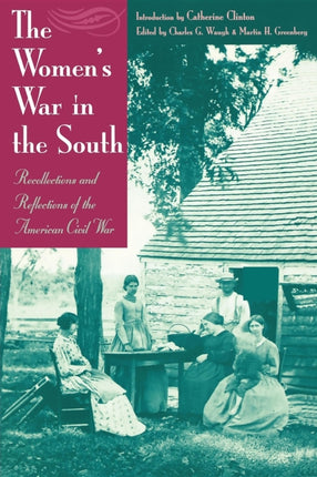 The Women's War In the South: Recollections and