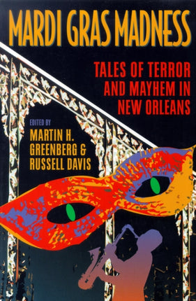 Mardi Gras Madness: Stories of Murder and Mayhem