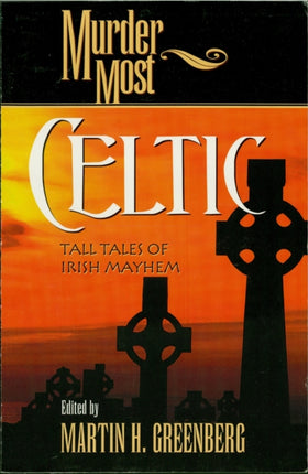Murder Most Celtic: Tall Tales of Irish Mayhem