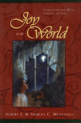 Joy to the World: Sacred Christmas Songs Through