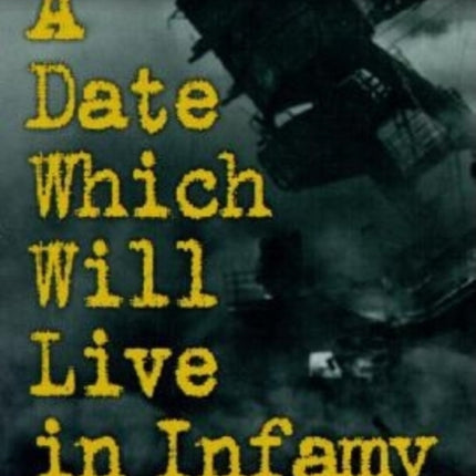 A Date Which Will Live Infamy: An Anthology of