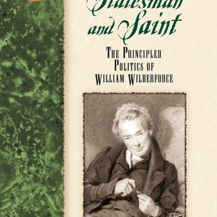 Statesman and Saint: The Principled Politics of