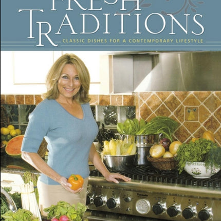 Fresh Traditions: Classic Dishes for a