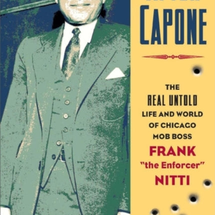 After Capone: The Life and World of Chicago Mob