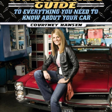 The Garage Girl’s Guide to Everything You Need to