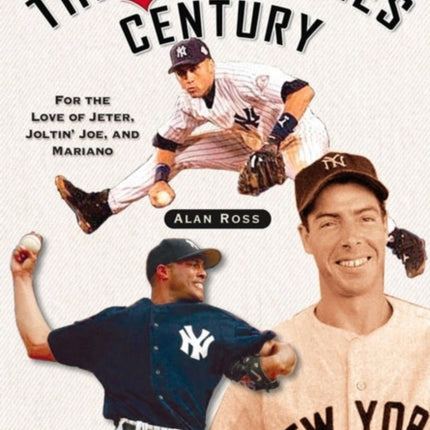 The New Yankees Century: For the Love of Jeter,