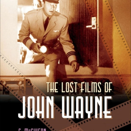 The Lost Films of John Wayne