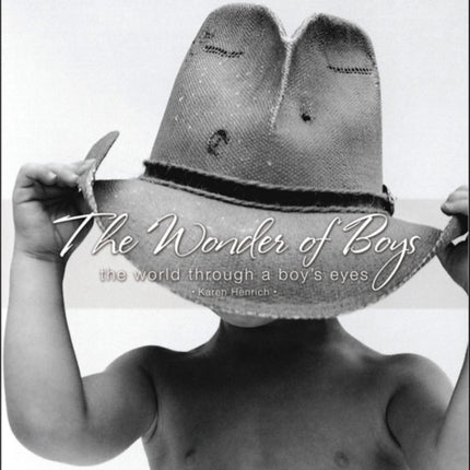 The Wonder of Boys: The World Through the Eyes of
