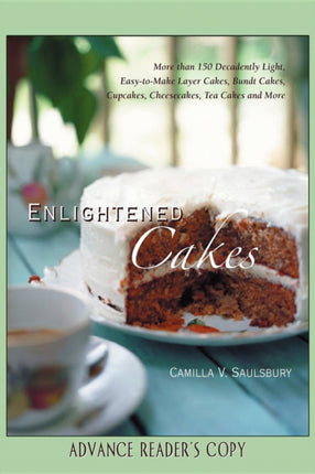 Enlightened Cakes: More Than 100 Decadently Light
