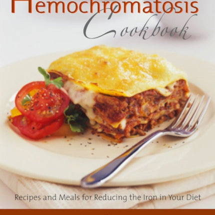 Hemochromatosis Cookbook: Recipes and Meals for