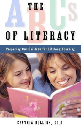 The ABCs of Literacy: Preparing Our Children for