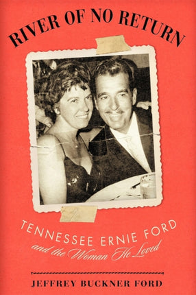 River of No Return: Tennessee Ernie Ford and the