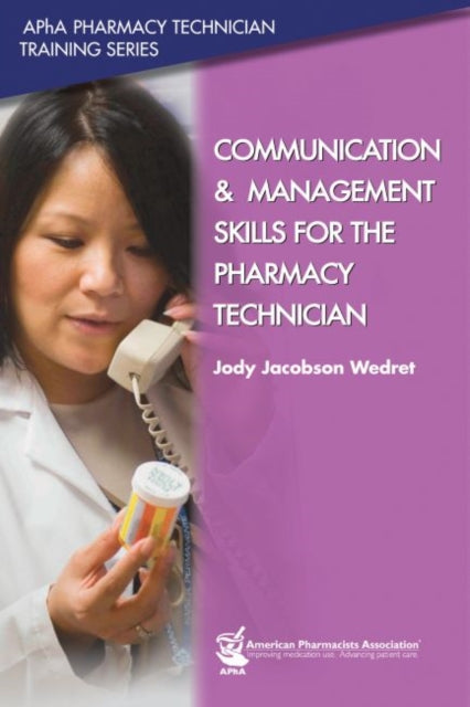 Communication and Management Skills for the Pharmacy Technician