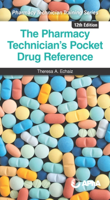 The Pharmacy Technician's Pocket Drug Reference