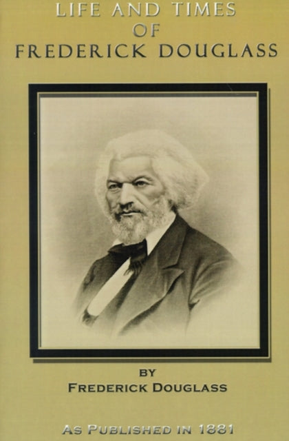 Life and Times of Frederick Douglass