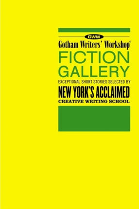 Gotham Writers' Workshop Fiction Gallery: