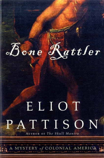 Bone Rattler: A Mystery of Colonial America