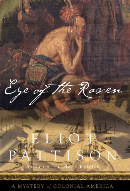 Eye Of The Raven: A Mystery of Colonial America