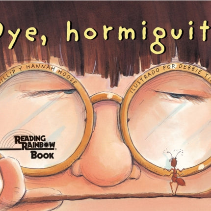 Oye, Hormiguita (Hey, Little Ant Spanish Edition)