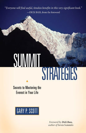 Summit Strategies: Secrets To Mastering The Everest In Your Life