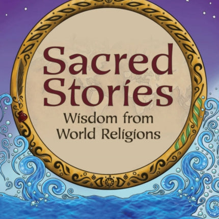 Sacred Stories: Wisdom from World Religions