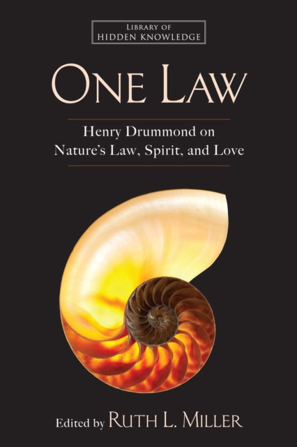 One Law Library of Hidden Knowledge Henry Drummond on Natures Law Spirit and Love