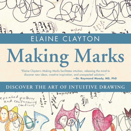 Making Marks: Discover the Art of Intuitive