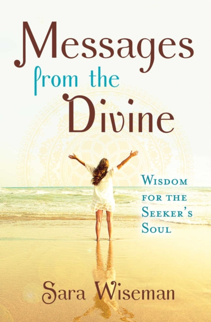 Messages from the Divine Wisdom for the Seekers Soul