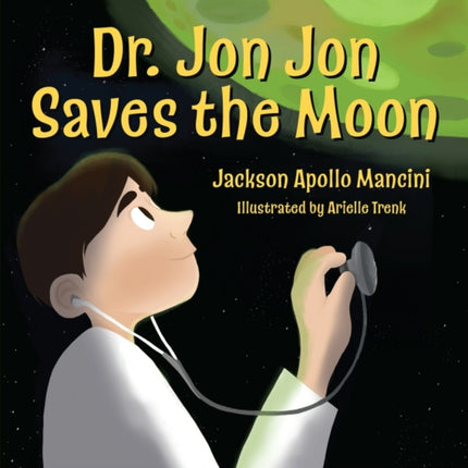 Dr. Jon Jon Saves the Moon