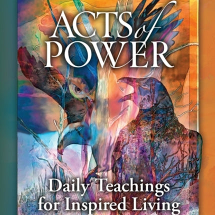 Acts of Power: Daily Teachings for Inspired Living