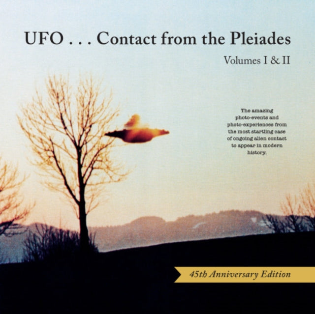 Ufo...Contact from the Pleiades  Volumes I  II 45th Anniversary Edition