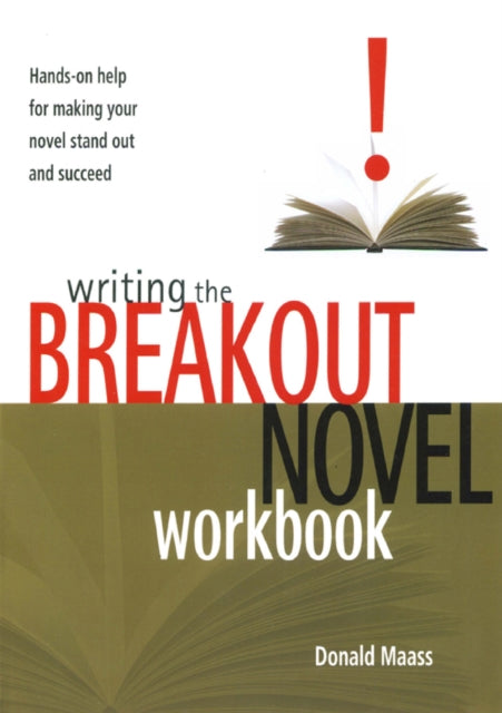 Writing the Breakout Novel Workbook: Hands-on Help for Making Your Novel Stand Out and Succeed