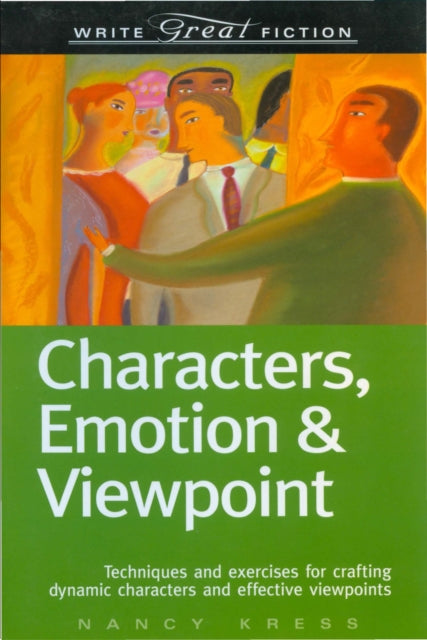 Write Great Fiction - Characters, Emotion &
