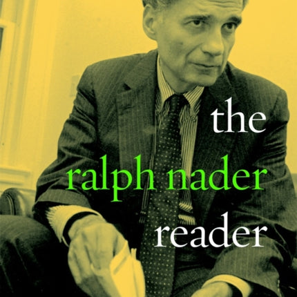 The Ralph Nader Reader