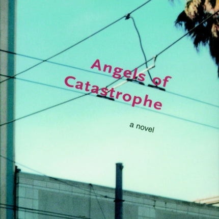 The Angels Of Catastrophe