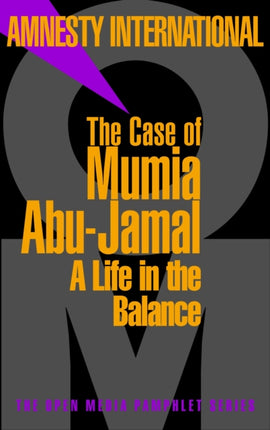 The Case Of Mumia Abu-jamal: A Life in the Balance