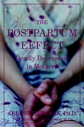 The Postpartum Effect: Deadly Depression in