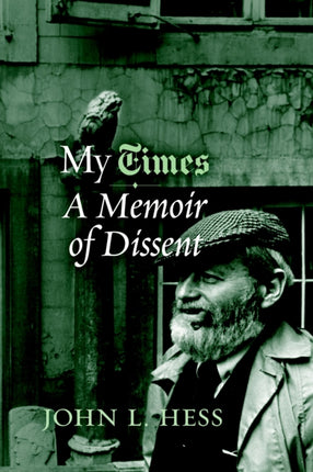 My Times: A Memoir of Dissent