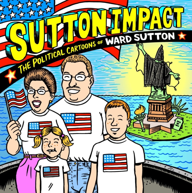 Sutton Impact: The Political Cartoons and Art of Ward Sutton