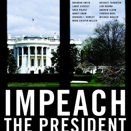 Impeach The President: The Case Against Bush and Cheney