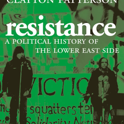 Resistance: A Radical Political History of the Lower East Side