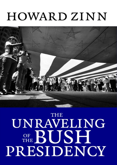 The Unraveling Of The Bush Presidency