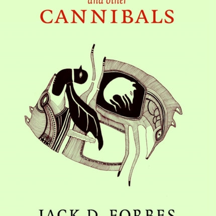 Columbus And Other Cannibals: The Wetiko Disease