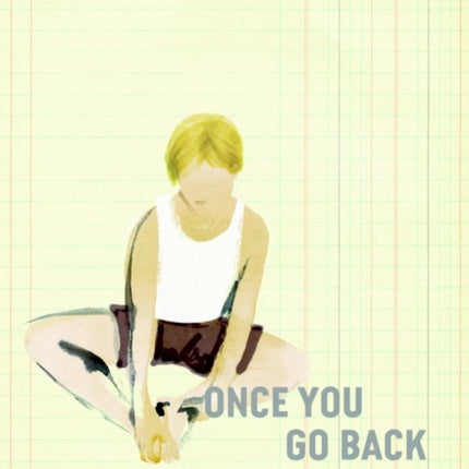 Once You Go Back: A Novel